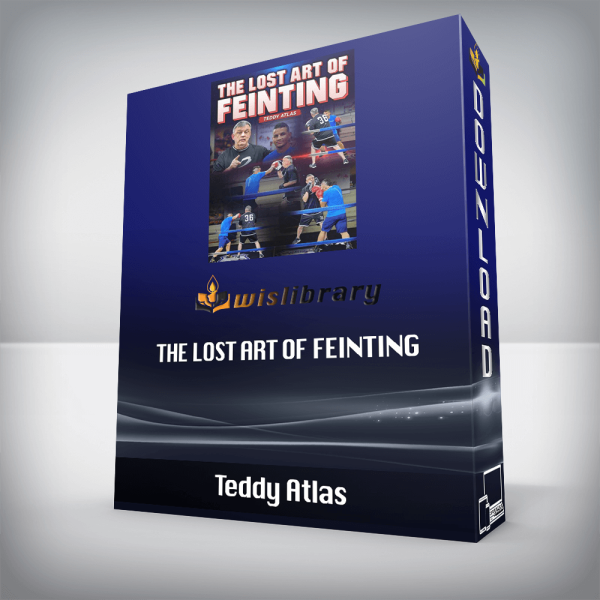 Teddy Atlas â€“ The Lost Art of Feinting