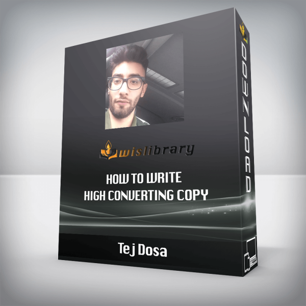 Tej Dosa â€“ How To Write High Converting Copy