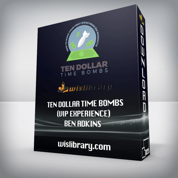 Ten Dollar Time Bombs (VIP Experience) â€“ BEN ADKINS