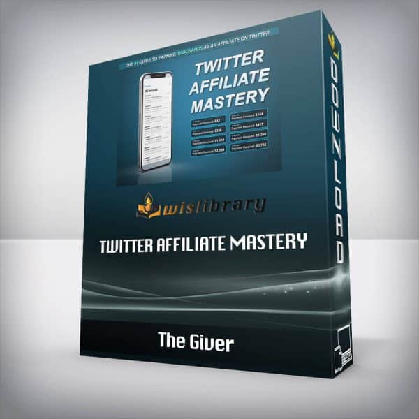 The Giver â€“ Twitter Affiliate Mastery â€“ Written by the Most Consistent Affiliate Marketer on Gumroad Premium