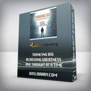 Zig Ziglar, Bob Proctor, Marcia Wieder and others â€“ Thinking Big