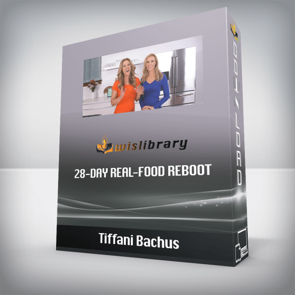 Tiffani Bachus â€“ 28-Day Real-Food Reboot