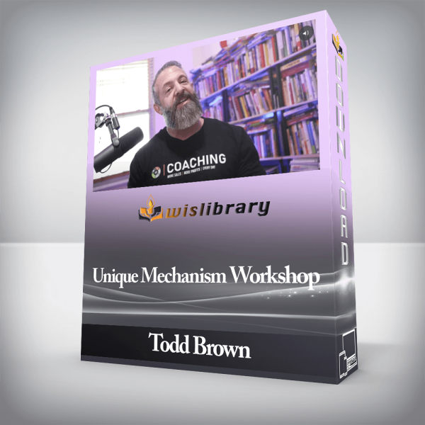 Todd Brown â€“ Unique Mechanism Workshop