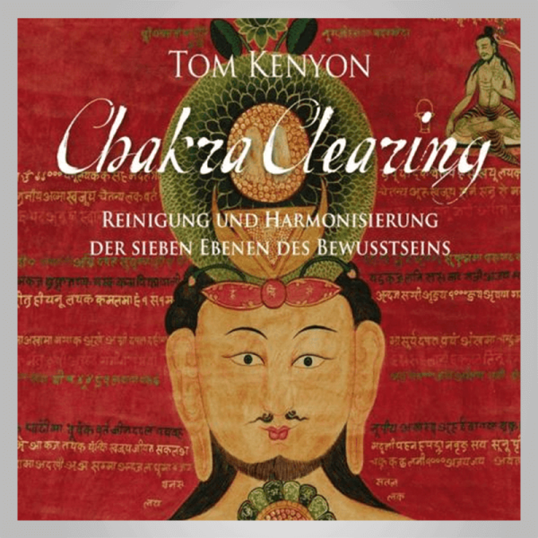 Tom Kenyon â€“ Chakra Clearing