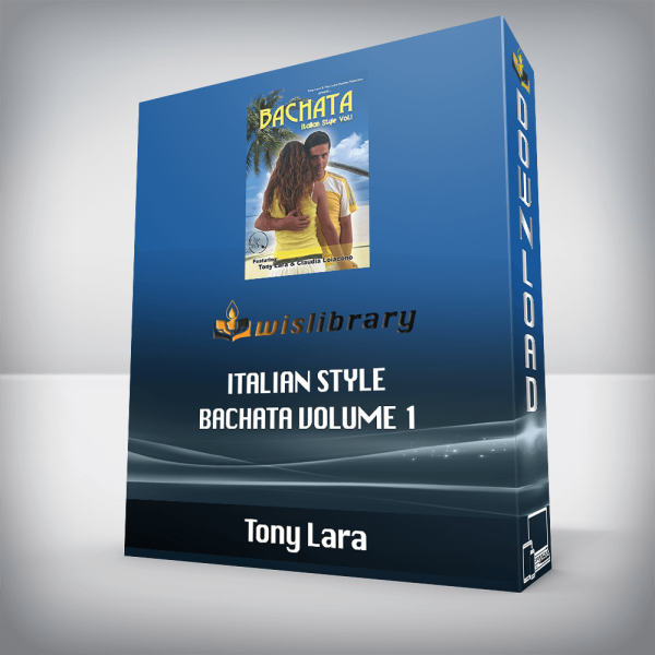 Tony Lara â€“ Italian Style Bachata Volume 1