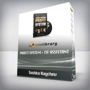 Toshko Raychev â€“ Profit System + ITF Assistant