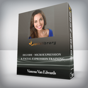 Vanessa Van Edwards â€“ DECODE â€“ Microexpression & Facial Expression Training