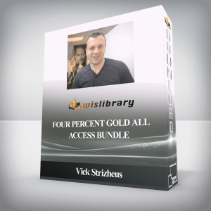 Vick Strizheus â€“ Four Percent Gold All Access Bundle