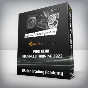 Watch Trading Academy â€“ Part Deux Advanced Training 2022