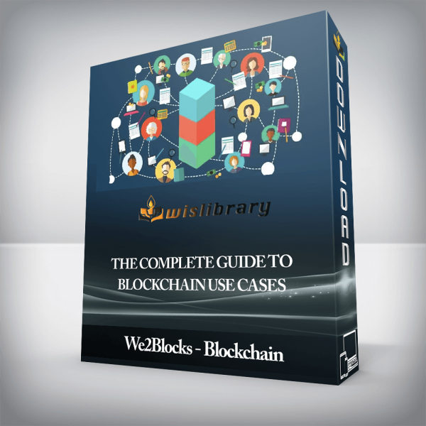 We2Blocks â€“ Blockchain â€“ The Complete Guide to Blockchain Use Cases