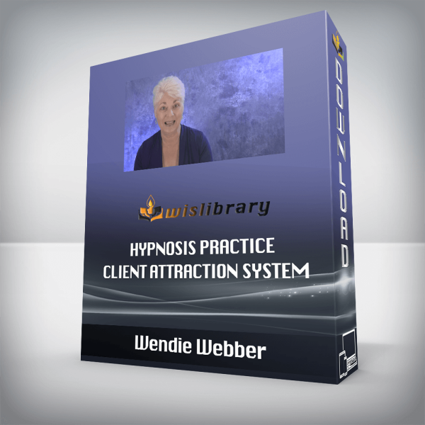 Wendie Webber â€“ Hypnosis Practice Client Attraction System