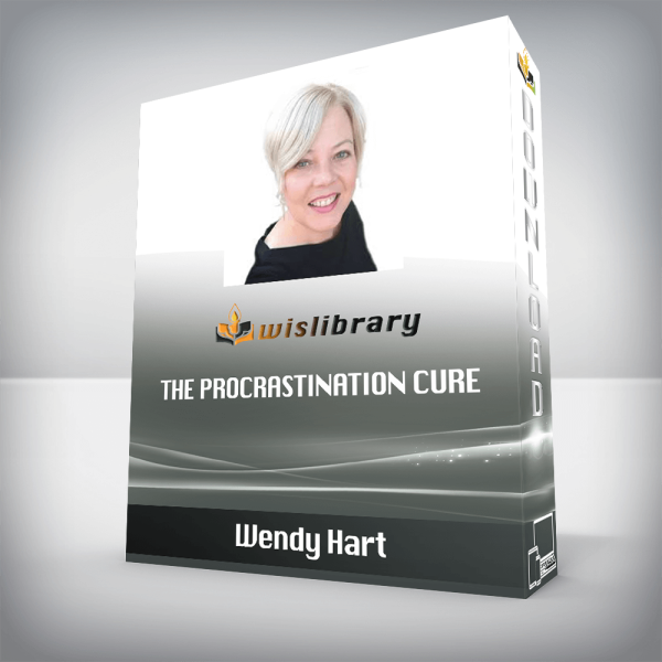 Wendy Hart â€“ The Procrastination Cure