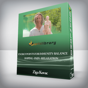 Ziga Kovac â€“ Udemy â€“ ENERGY POINTS FOR IMMUNITY- BALANCE â€“ DOPING â€“ PAIN â€“ RELAXATION