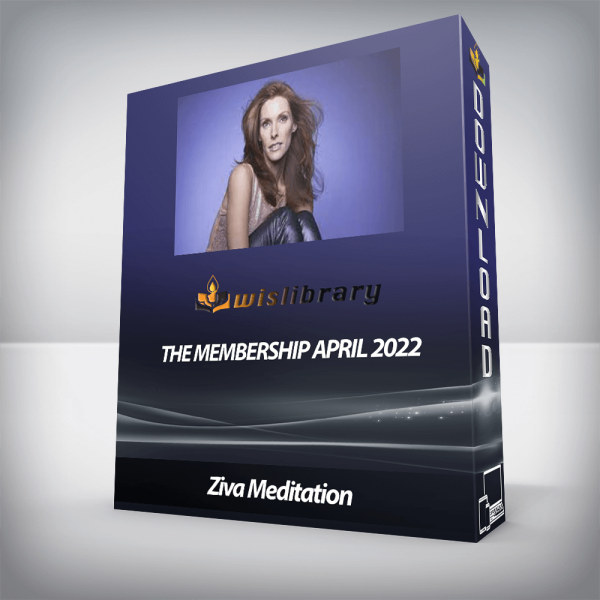 Ziva Meditation â€“ The Membership April 2022