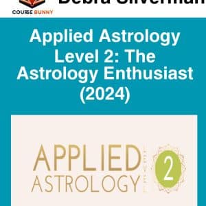 Debra Silverman – Applied Astrology Level 2: The Astrology Enthusiast (2024)
