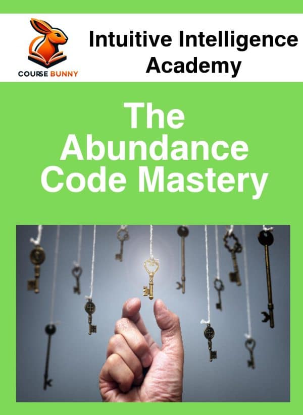 Intuitive Intelligence Academy – The Abundance Code Mastery