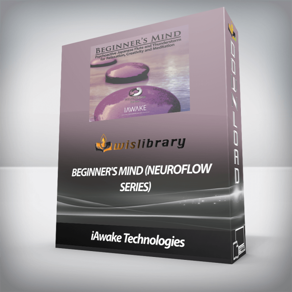 iAwake Technologies â€“ Beginnerâ€™s Mind (Neuroflow Series)