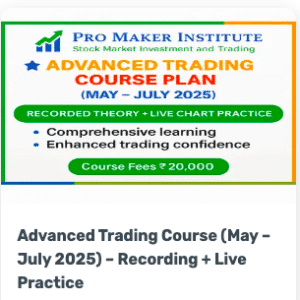 PRO MAKER INSTITUTE Advanced Trading Course (May – July 2025)
